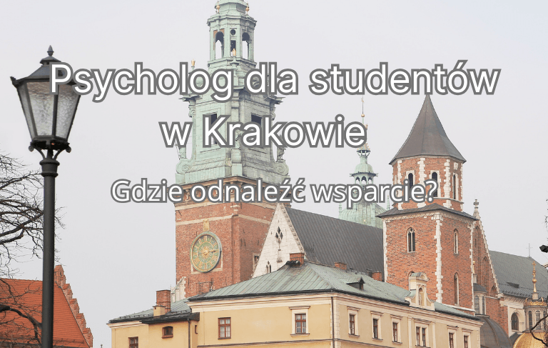 psycholog dla studentów w krakowie